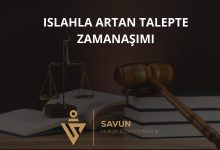 Islahla artırılan talepte zamanaşımı ve mülkiyet hakkı – Anayasa Mahkemesi 2022/37058