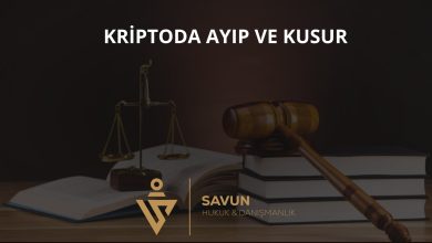 kriptoda ayip ve kusur b10 | Savun Hukuk Danışmanlık
