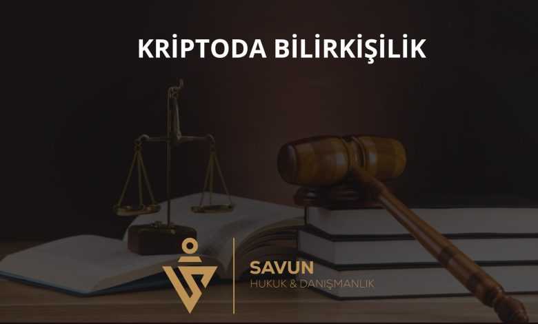 kriptoda bilirkisilik b8 | Savun Hukuk Danışmanlık