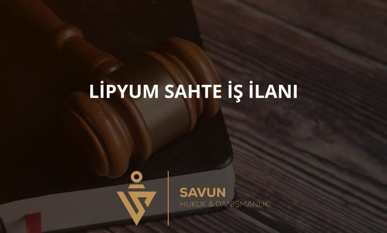 Lipyum Sahte İş İlanı Dolandırıcılığı