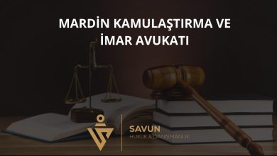 Mardin Kamulaştırma ve İmar Avukatı — Savun Hukuk & Danışmanlık 2 Mardin Kamulaştırma ve İmar Avukatı