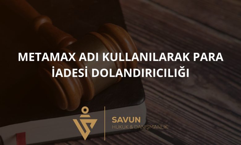 Metamax Adı Kullanılarak Para İadesi (Recovery) Dolandırıcılığı 1 Metamax Adı Kullanılarak Para İadesi (Recovery) Dolandırıcılığı