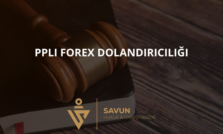 PPLI Forex Dolandırıcılığı 4 PPLI Forex Dolandırıcılığı