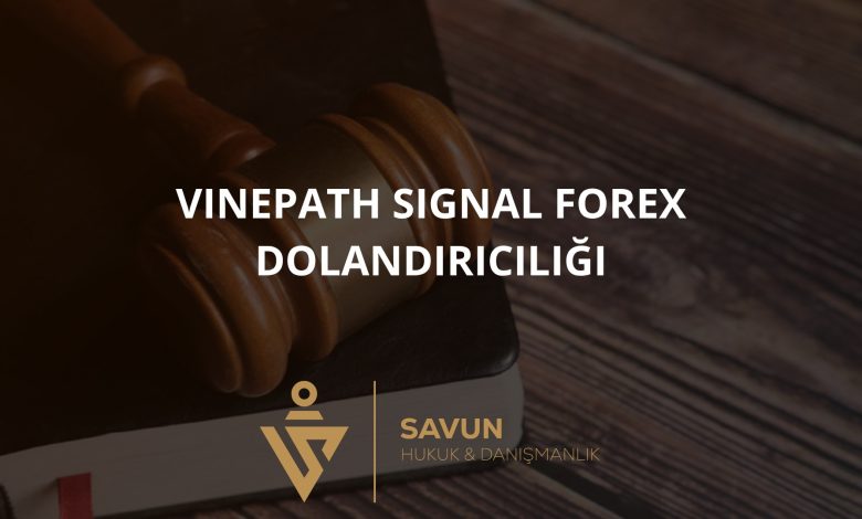 Vinepath Signal Sinyal ve Forex Dolandırıcılığı