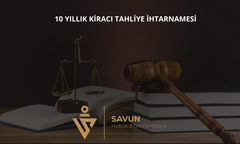 10 Yıllık Kiracı Tahliye İhtarnamesi Örneği (TBK 347) 1 10 Yıllık Kiracı Tahliye İhtarnamesi Örneği