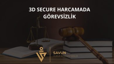3D Secure Harcamada Görevsizlik – Yargıtay 2. CD 2025/2658 5 3D Secure harcamada görevsizlik Yargıtay 2. CD 2025/2658