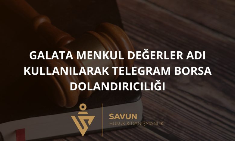 Galata Menkul Değerler Adı Kullanılarak Telegram Borsa Dolandırıcılığı