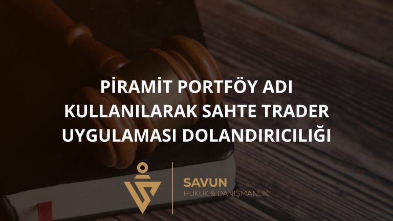 Piramit Portföy Adı Kullanılarak Sahte Trader Uygulaması Dolandırıcılığı