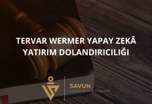 Tervar Wermer Yapay Zeka Yatirim Dolandiriciligi | Savun Hukuk Danışmanlık