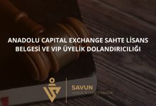 Anadolu Capital Exchange Sahte Lisans Belgesi ve VIP Üyelik Dolandırıcılığı