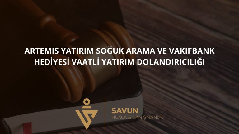 Artemis Yatırım Soğuk Arama ve “VakıfBank Hediyesi” Vaatli Yatırım Dolandırıcılığı