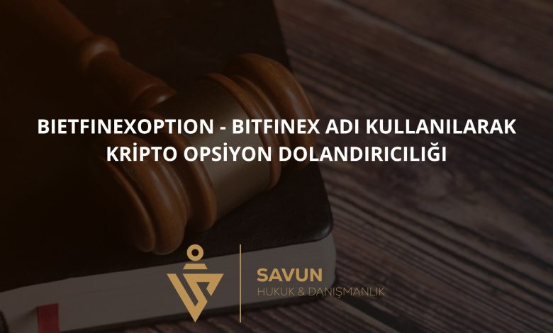 BietfinexOption - Bitfinex Adı Kullanılarak Kripto Opsiyon Dolandırıcılığı