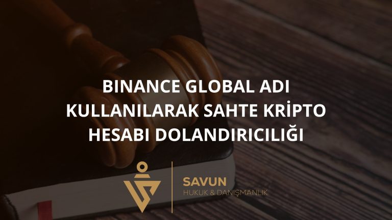 Binance Global Adı Kullanılarak Sahte Kripto Hesabı ve Sigorta Ücreti Dolandırıcılığı 3 Binance Global Adı Kullanılarak Sahte Kripto Hesabı ve Sigorta Ücreti Dolandırıcılığı