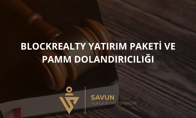 Blockrealty Yatırım Paketi ve PAMM Dolandırıcılığı