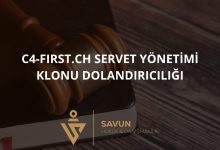 c4 first.ch Servet Yonetimi Klonu Dolandiriciligi | Savun Hukuk Danışmanlık