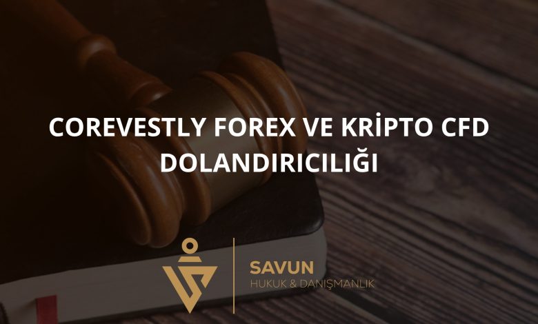 Corevestly (corevestly.com) Forex ve Kripto CFD Dolandırıcılığı