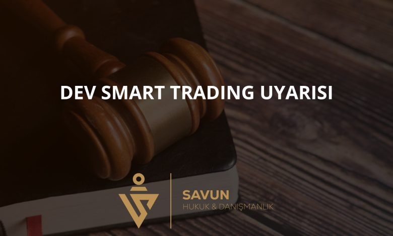 DEV SMART TRADING Online Yatırım Platformu Dolandırıcılığı