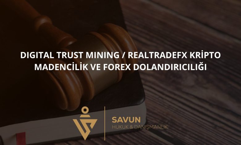 Digital Trust Mining / REALTRADEFX Kripto Madencilik ve Forex Dolandırıcılığı