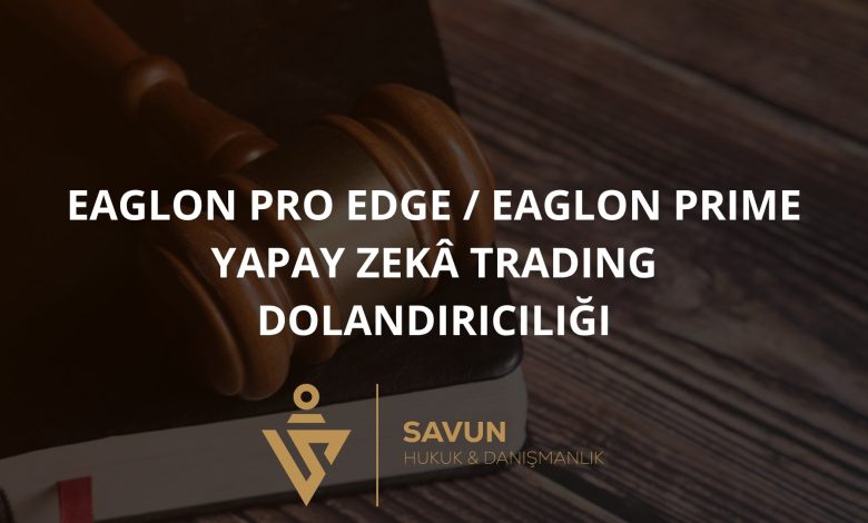 Eaglon Pro Edge / Eaglon Prime (eagl-prime.org) Yapay Zekâ Trading Dolandırıcılığı
