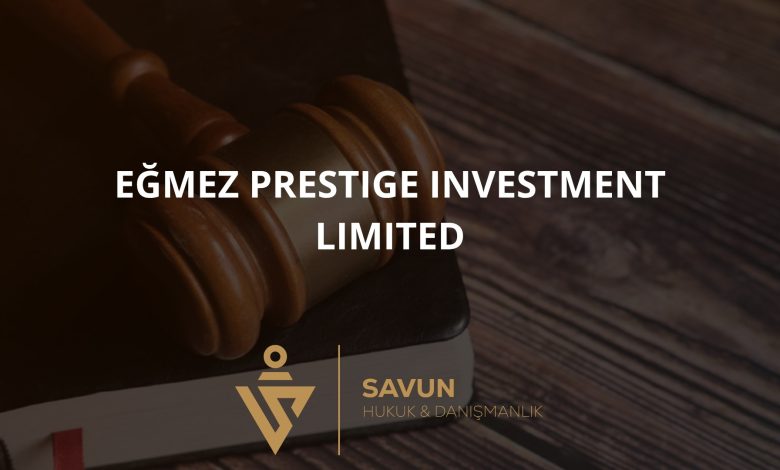 Eğmez Prestige Investment Limited Kıbrıs Şirketi Dolandırıcılığı 1 Eğmez Prestige Investment Limited paravan tahsilat şirketi - hukuki inceleme