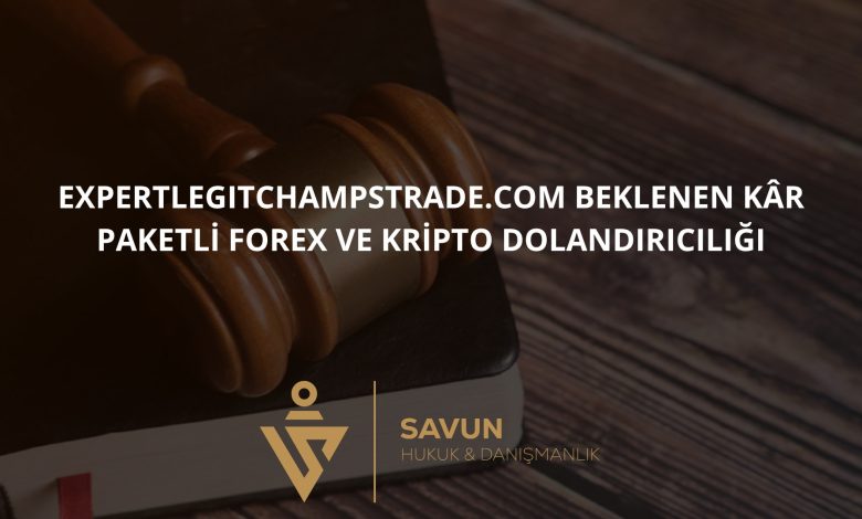 Expertlegitchampstrade.com Beklenen Kâr Paketli Forex ve Kripto Dolandırıcılığı 1 Expertlegitchampstrade.com Beklenen Kâr Paketli Forex ve Kripto Dolandırıcılığı