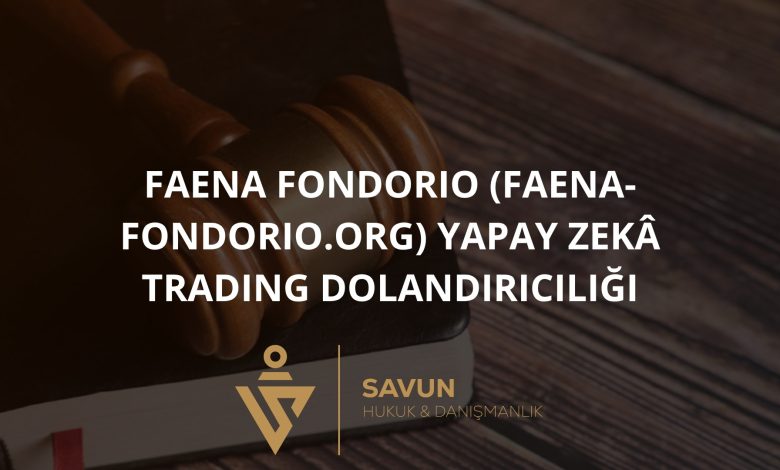 Faena Fondorio (faena-fondorio.org) Yapay Zekâ Trading Dolandırıcılığı