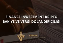 Finance Inwestment – Merkez Bankası Adı Kullanılarak Kripto Bakiye ve Vergi Dolandırıcılığı