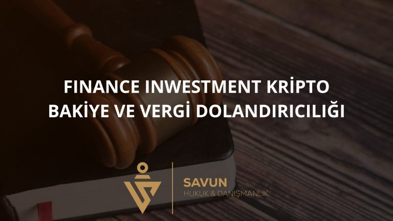 Finance Inwestment – Merkez Bankası Adı Kullanılarak Kripto Bakiye ve Vergi Dolandırıcılığı