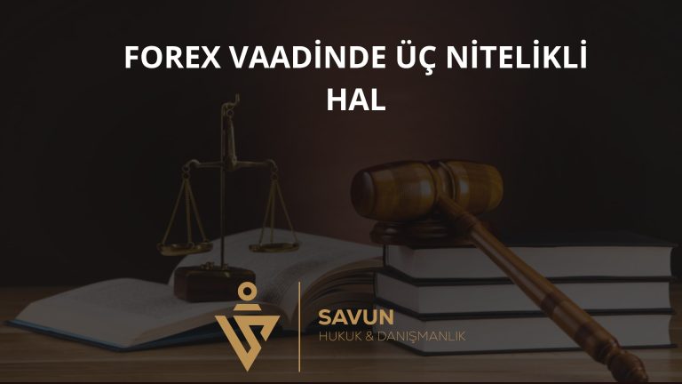 Forex Vaadinde Üç Nitelikli Hal – Yargıtay 11. CD 2025/7914
