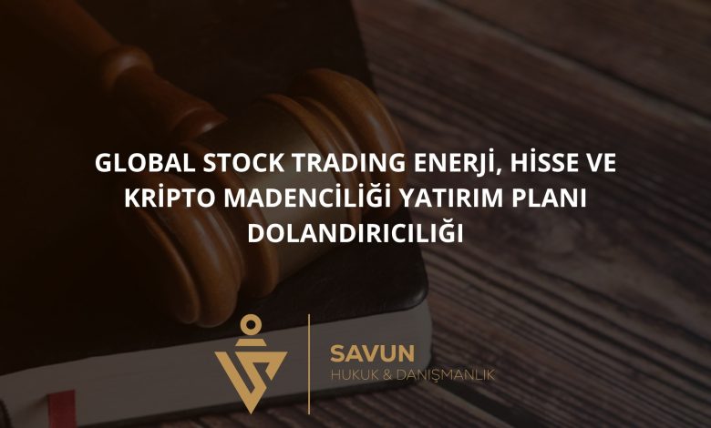 Global Stock Trading (globalstock-trading.com) Enerji, Hisse ve Kripto Madenciliği Yatırım Planı Dolandırıcılığı