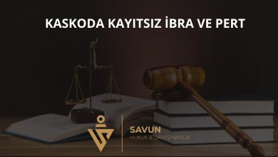 Kaskoda Kayıtsız İbra ve Pert Farkı – Hakem K. 2026/340488 4 Kaskoda Kayıtsız İbra ve Pert Farkı – Hakem K. 2026/340488