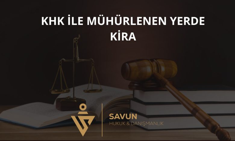 KHK ile Mühürlenen Yerde Kira – Yargıtay 3. HD 2026/3229 1 KHK ile Mühürlenen Yerde Kira – Yargıtay 3. HD 2026/3229
