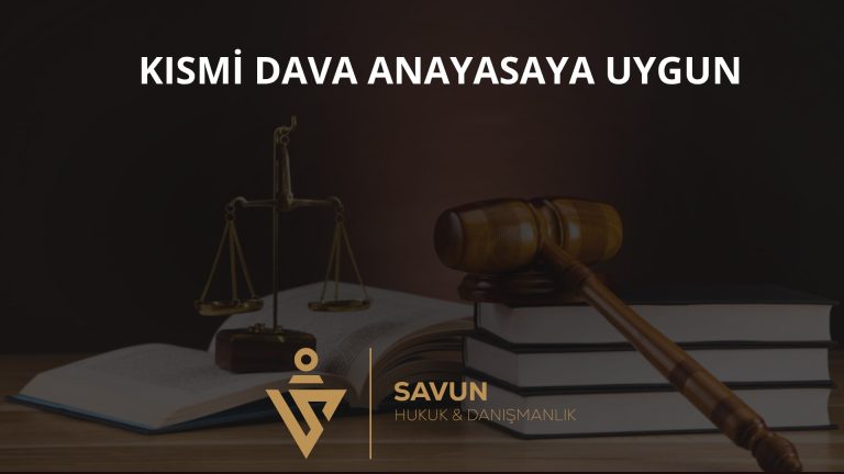 Kısmi Dava Anayasaya Uygun – AYM K.2026/82