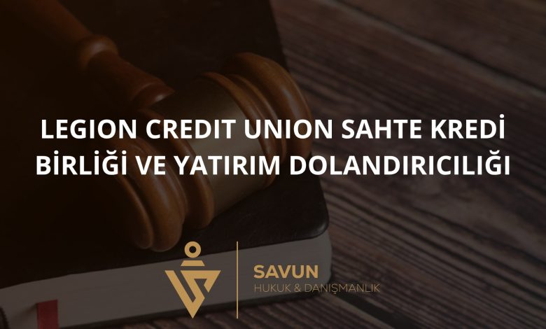 Legion Credit Union (legioncreditunion.com) Sahte Kredi Birliği ve Yatırım Dolandırıcılığı