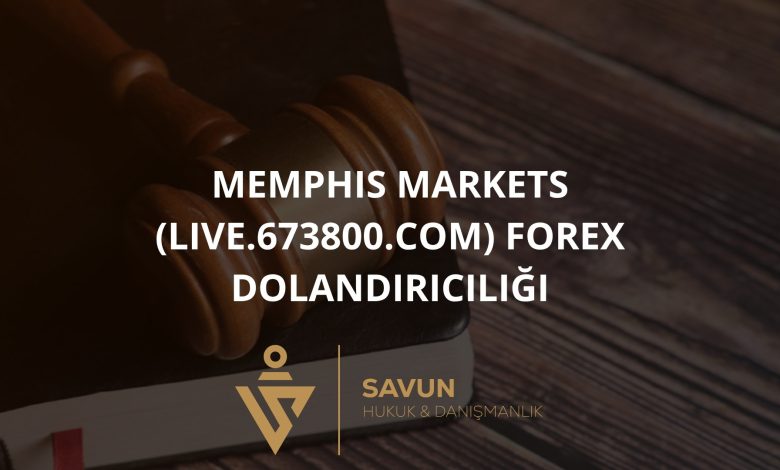 Memphis Markets (live.673800.com) Forex Dolandırıcılığı
