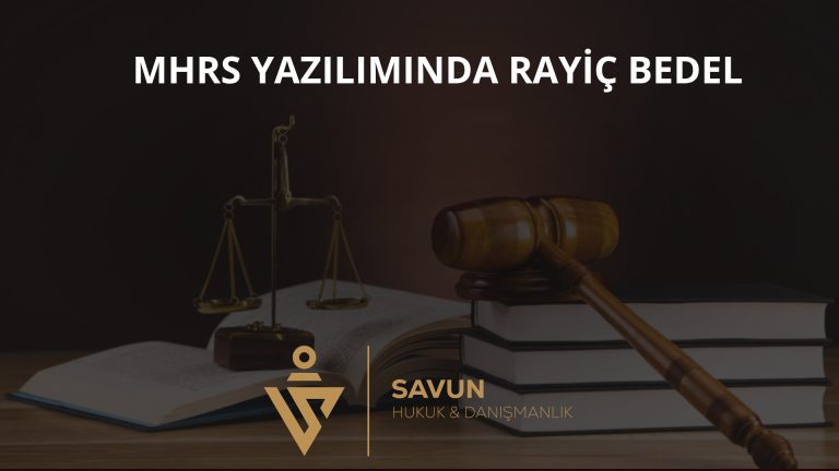 MHRS Yazılımında Rayiç Bedel – Yargıtay 11. HD 2025/6768 1 MHRS Yazılımında Rayiç Bedel – Yargıtay 11. HD 2025/6768
