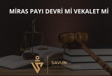Miras Payı Devri mi Vekâlet mi? – Yargıtay 7. HD 2026/1174
