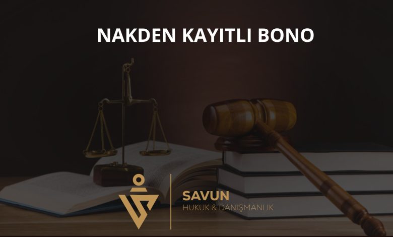 Nakden Kayıtlı Bonoda İspat Yükü – Yargıtay HGK 2025/665 1 Nakden Kayıtlı Bonoda İspat Yükü – Yargıtay HGK 2025/665