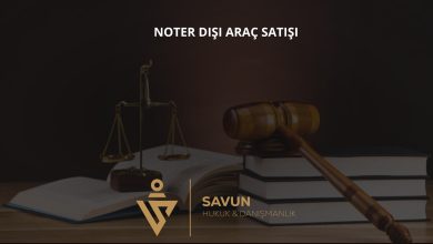 Noter Dışında Yapılan Araç Satışı Geçersiz mi? İade, Faiz ve Kullanım Bedeli 2 Noter Dışında Yapılan Araç Satışı