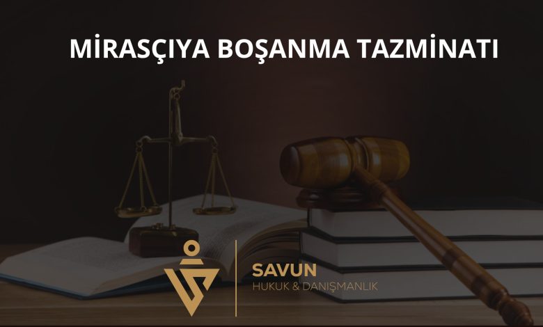 Ölen eşin mirasçılarına boşanma tazminatı – Yargıtay 2. HD