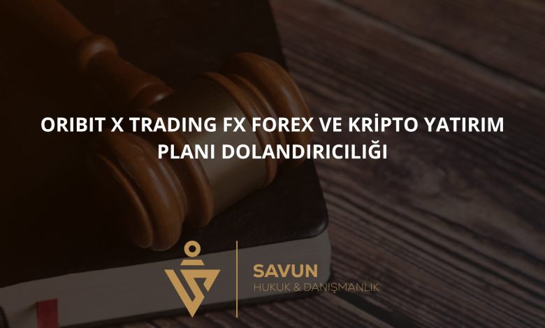 Oribit X Trading FX (orbitxtradingfx.com) Forex ve Kripto Yatırım Planı Dolandırıcılığı