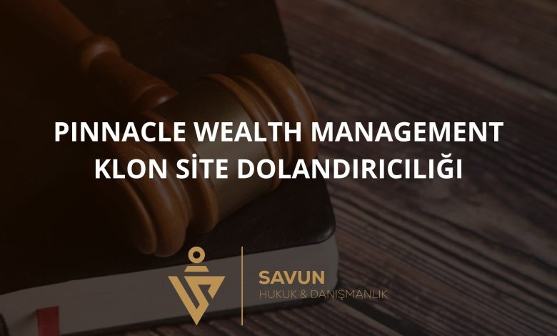 pinnaclesweb.com – Pinnacle Wealth Management Klon Site Yatırım Dolandırıcılığı