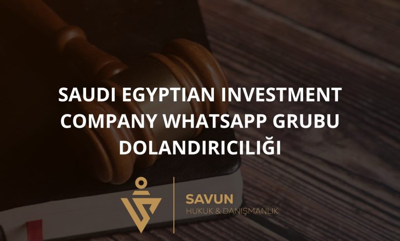 Saudi Egyptian Investment Company WhatsApp Grubu Dolandırıcılığı