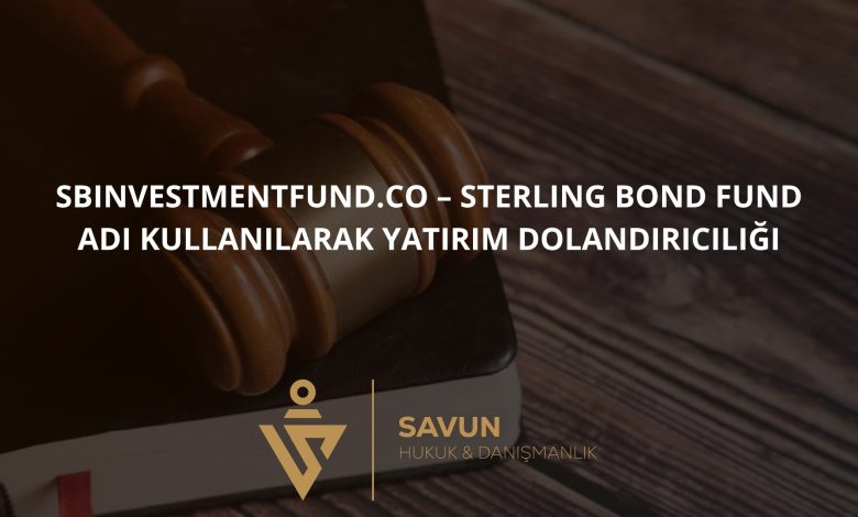 sbinvestmentfund.co – Sterling Bond Fund Adı Kullanılarak Yatırım Dolandırıcılığı