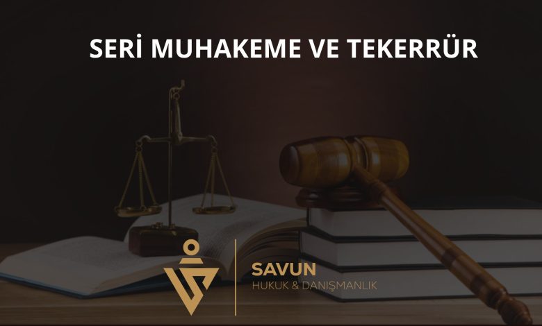 Seri Muhakeme Hükmü Tekerrüre Esas – Yargıtay CGK 2026/444 1 Seri muhakeme hükmü ve tekerrür emsal kararı