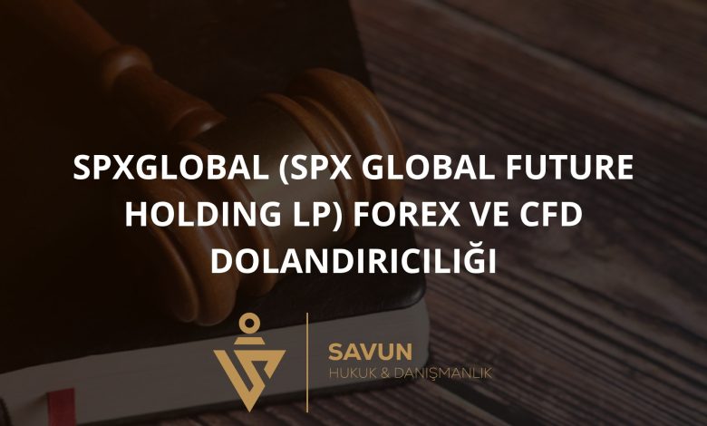 SPXGlobal (SPX Global Future Holding LP) Forex ve CFD Dolandırıcılığı