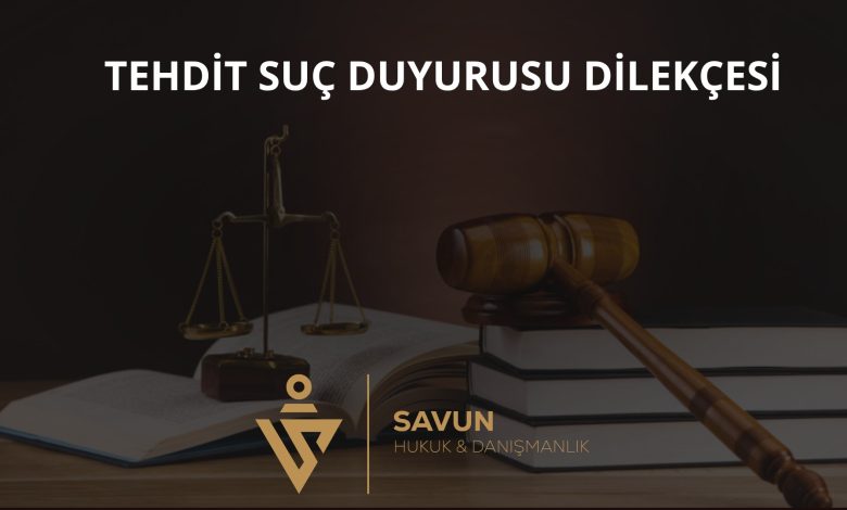 Tehdit suç duyurusu dilekçesi örneği