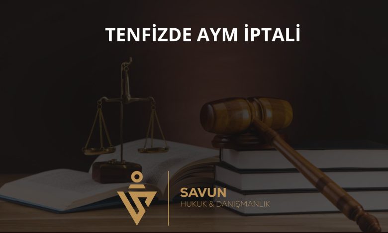 Tenfizde AYM İptali Yeni Hüküm – Yargıtay HGK 2025/589
