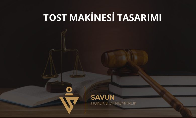 Yargıtay HGK 2025/817 tost makinesi tasarımı ve bilirkişi incelemesi