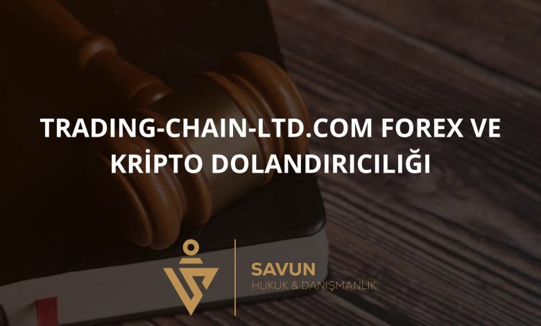 Trading-chain-ltd.com Forex ve Kripto Dolandırıcılığı